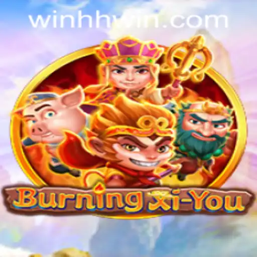 Exploring BurningXiYou: An Epic Journey in the World of HHWin PH Login